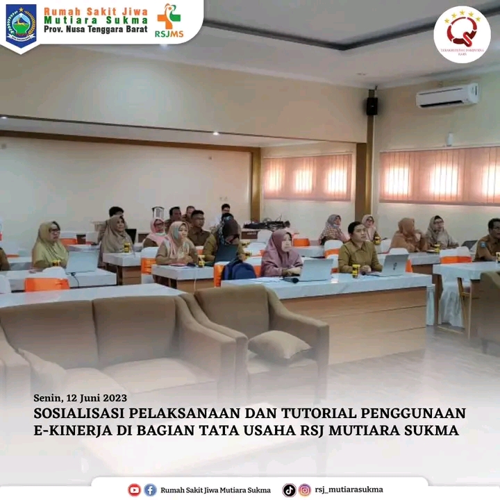SOSIALISASI PELAKSANAAN DAN TUTORIAL PENGGUNAAN E-KINERJA DI BAGIAN TATA USAHA RSJ MUTIARA SUKMA